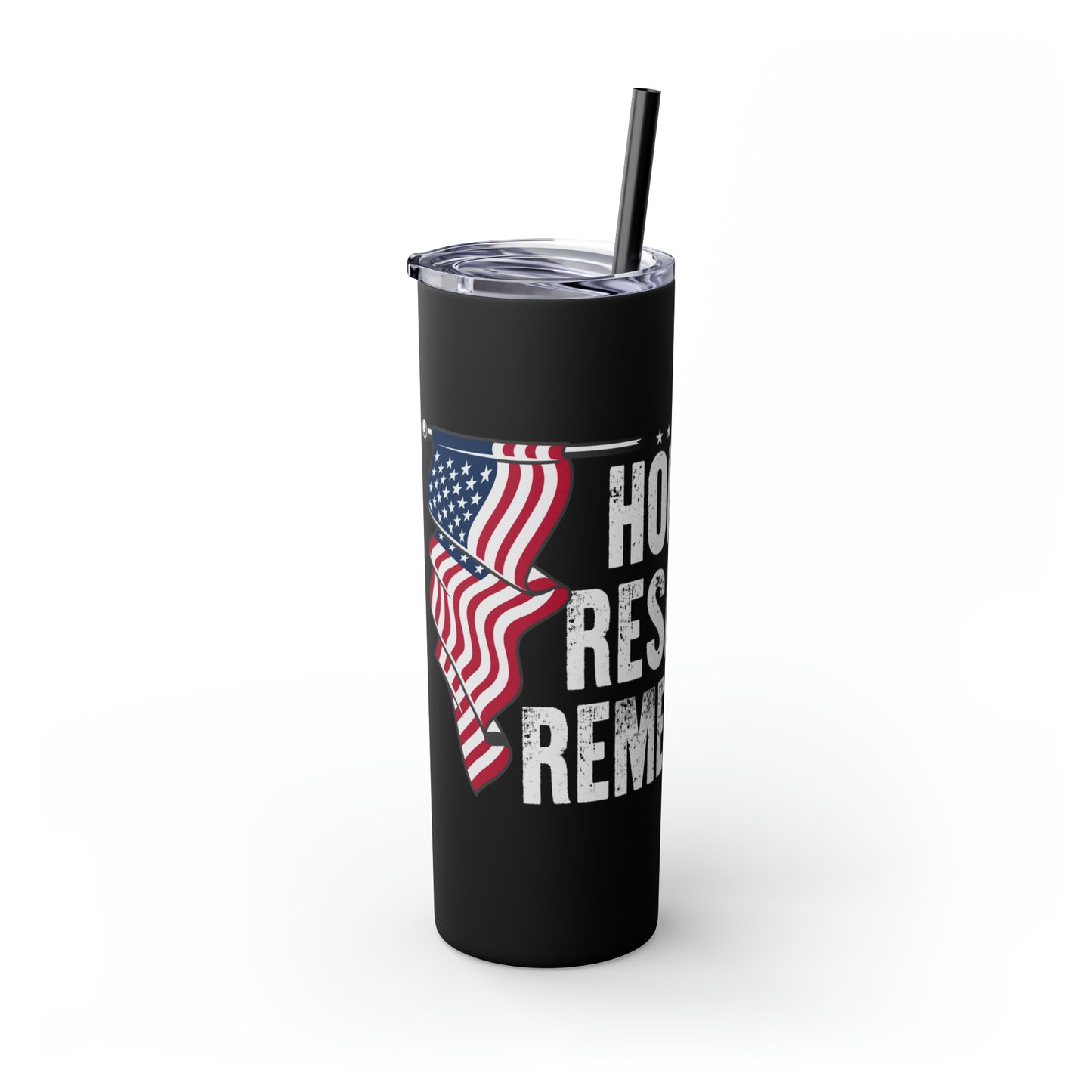 Honour Respect Remember Veterans Day Skinny Tumbler with Straw, 20oz