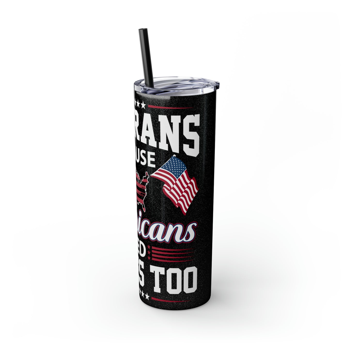 Veterans Because America Needs Heros Too Veterans Day Skinny Tumbler with Straw, 20oz