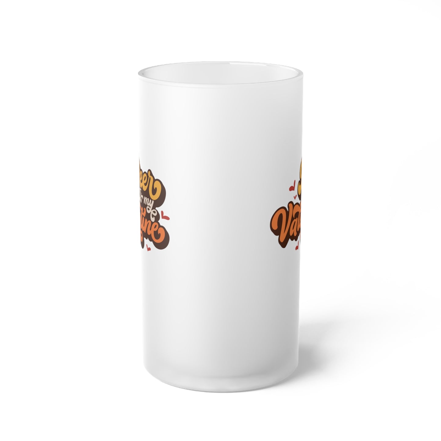 Beer Is My Valentine Frosted Glass Beer Mug