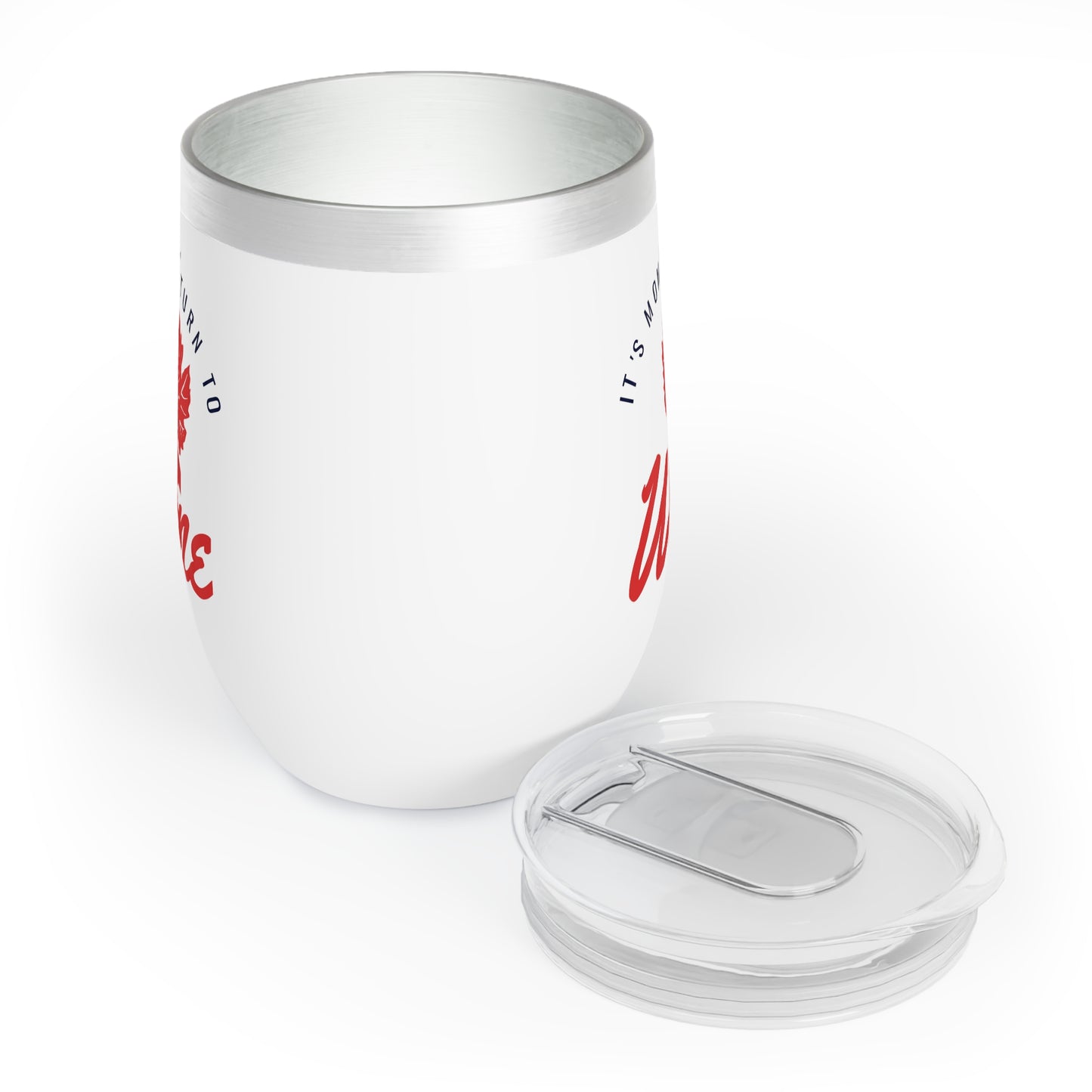 It's Moms Turn To Wine Chill Wine Tumbler