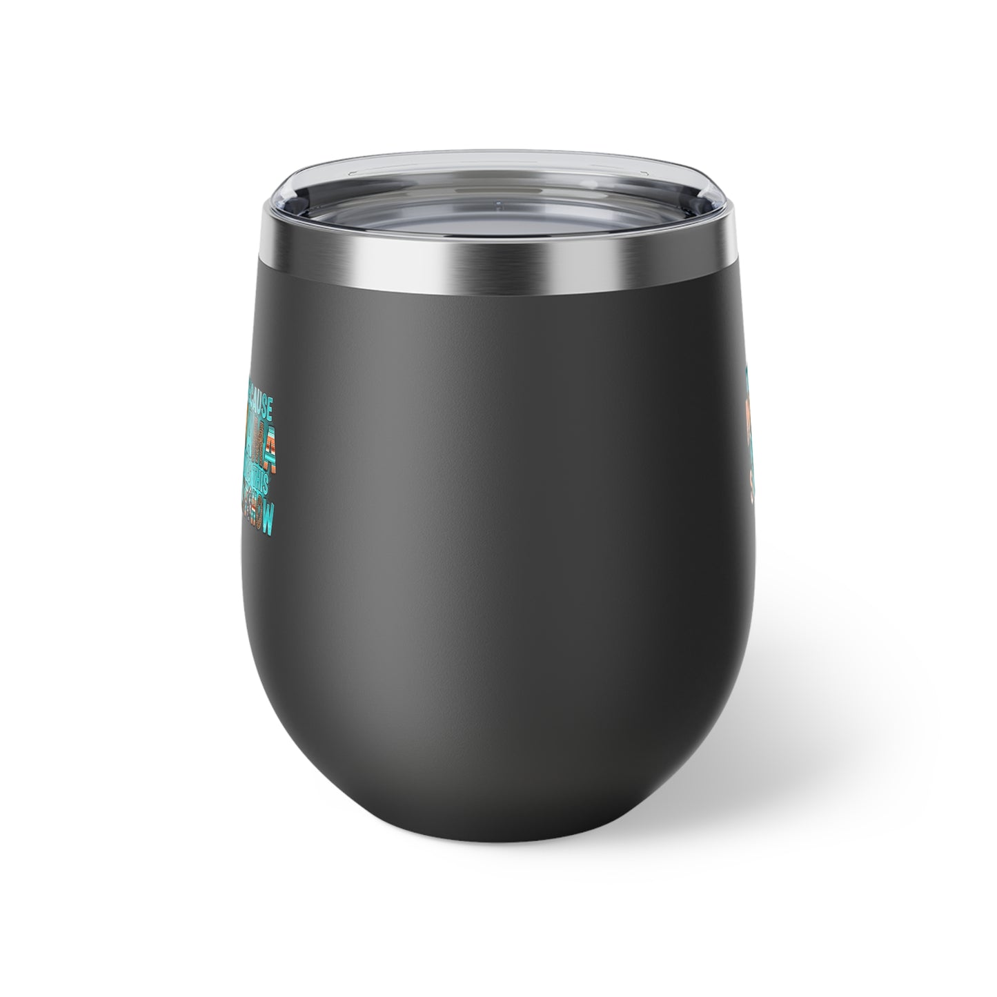 Because Mama Runs This Shitshow Copper Vacuum Insulated Cup, 12oz
