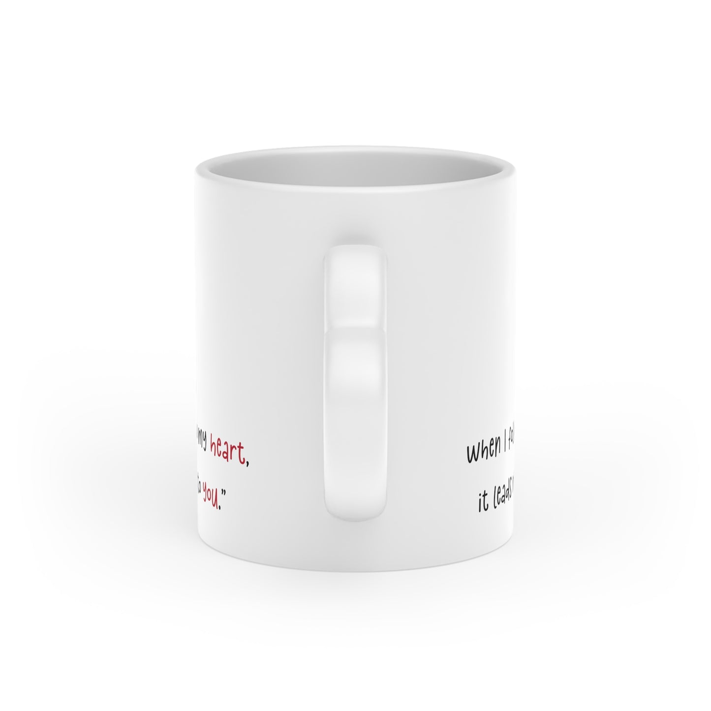 When I Follow My Heart, It Leads Me To You Heart-Shaped Mug