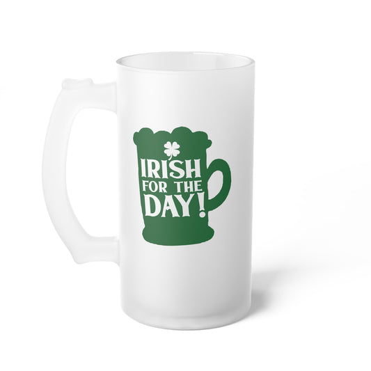 Irish for the Day Frosted Glass Beer Mug