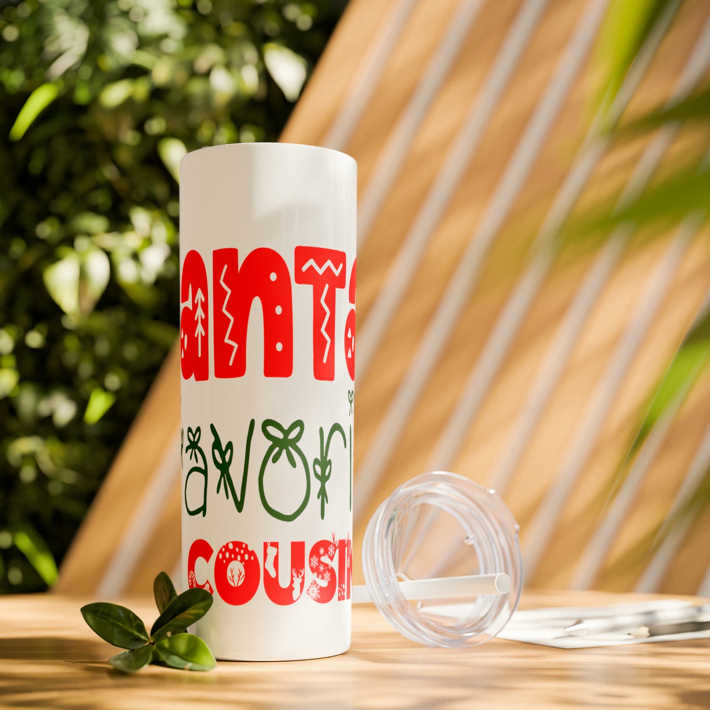 Santa's Favorite Cousin Skinny Tumbler with Straw, 20oz