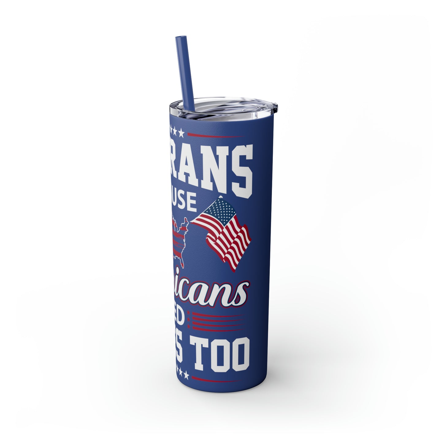 Veterans Because America Needs Heros Too Veterans Day Skinny Tumbler with Straw, 20oz