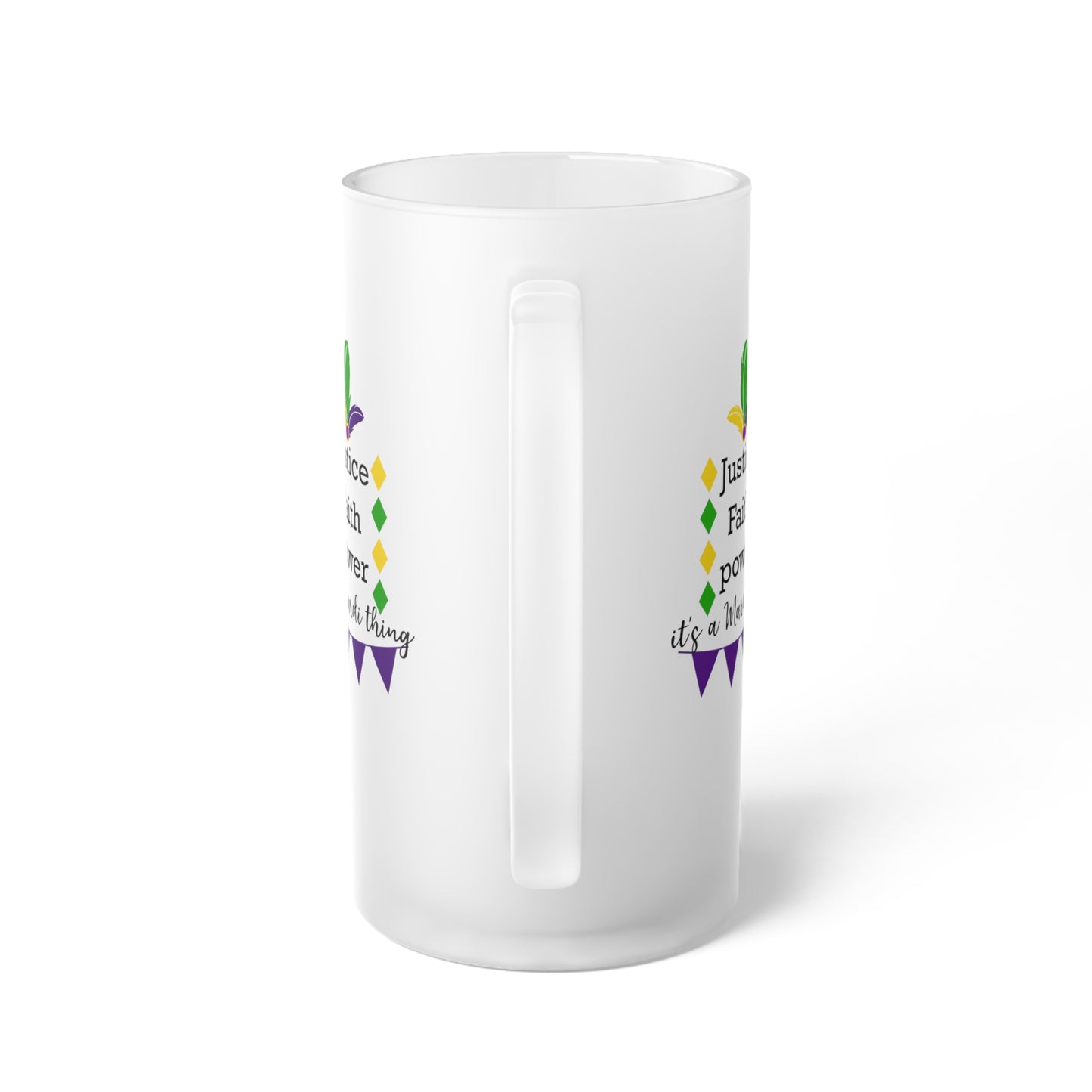 Justice Faith Power It's A Mardi Gras Thing Frosted Glass Beer Mug