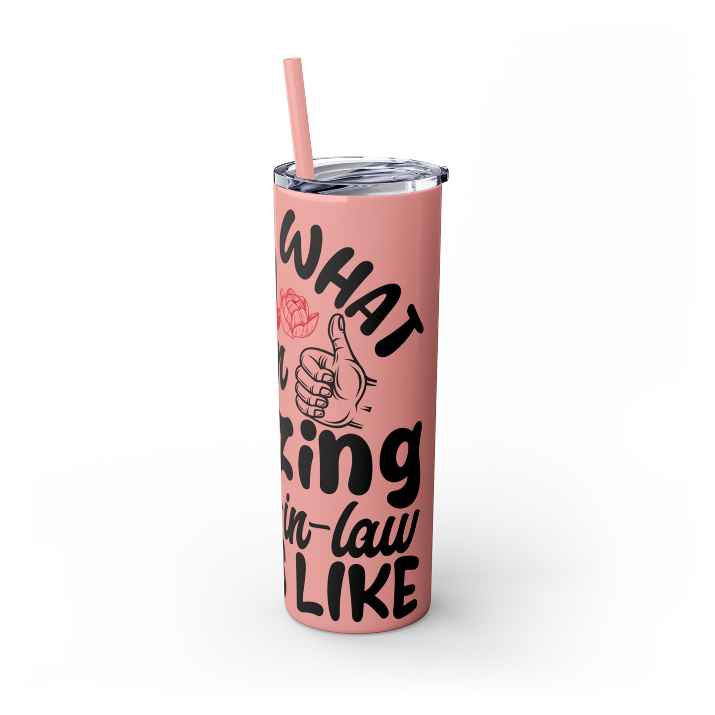 This is What an Amazing Mother-In-Law Looks Like Skinny Tumbler with Straw, 20oz