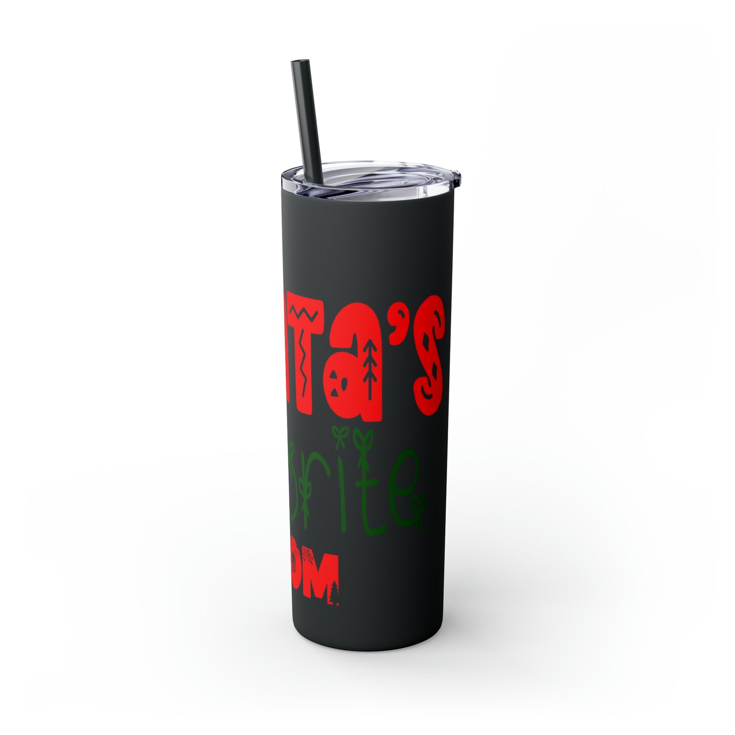 Santa's Favorite Mom Skinny Tumbler with Straw, 20oz