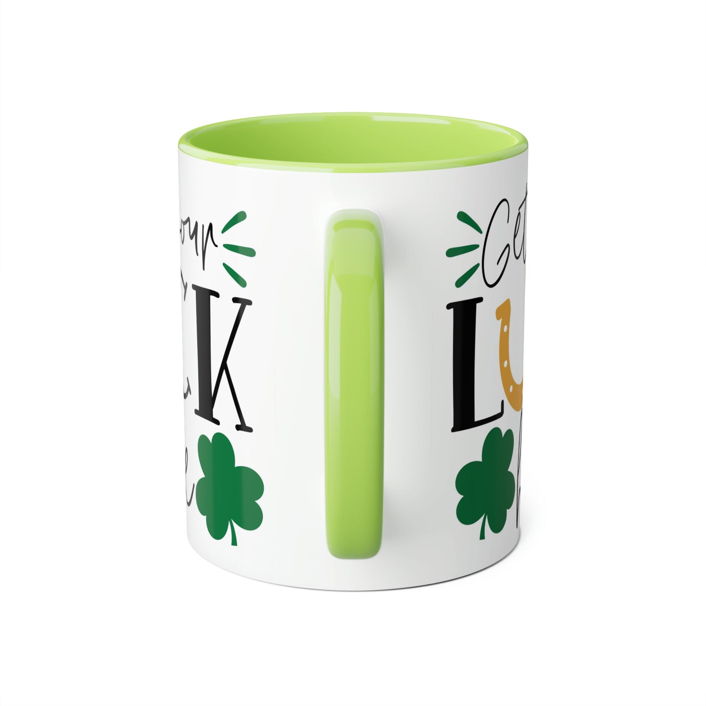 Get Your Luck Here 11oz Mug