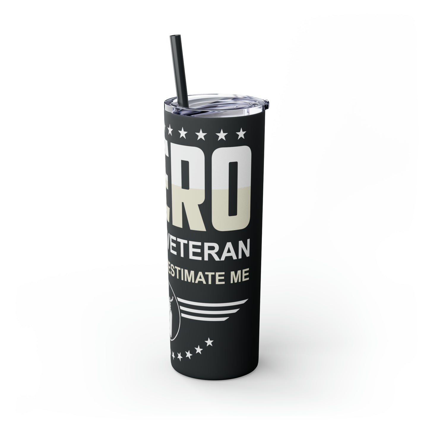 Shero Female Veteran Don't Underestimate Me Skinny Tumbler with Straw, 20oz
