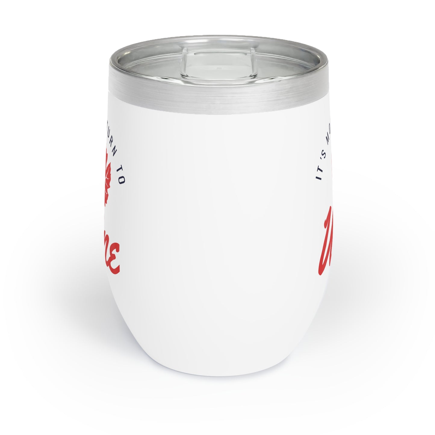 It's Moms Turn To Wine Chill Wine Tumbler