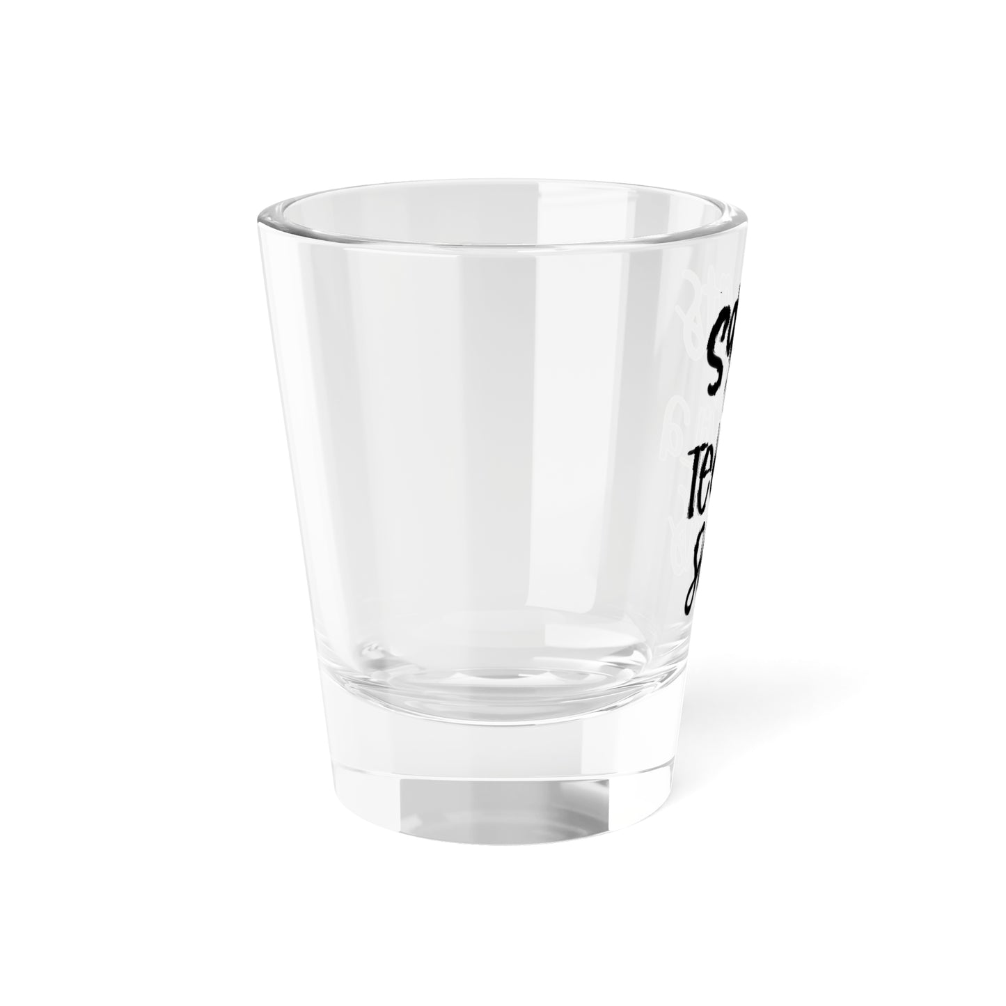 Squats & Tequila Shots Shot Glass 1.5oz
