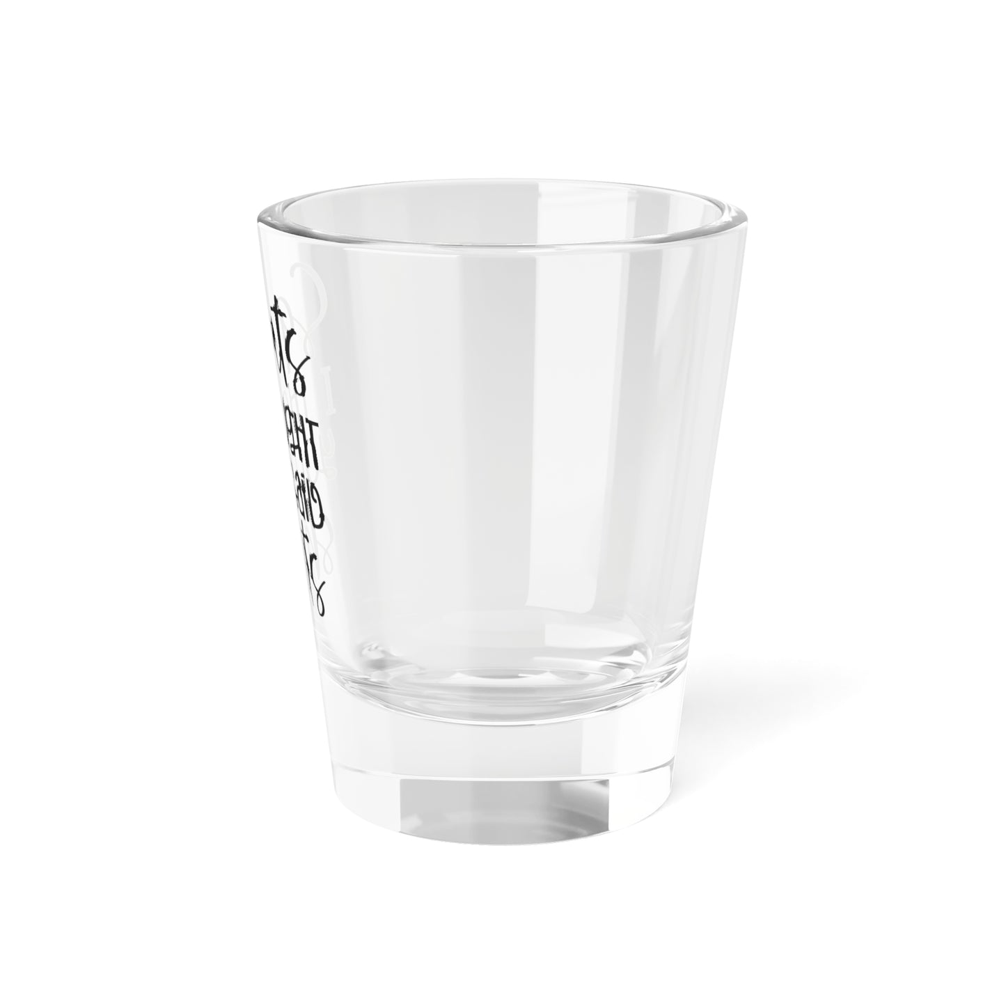 Squats I Thought You Said Shots Shot Glass 1.5oz