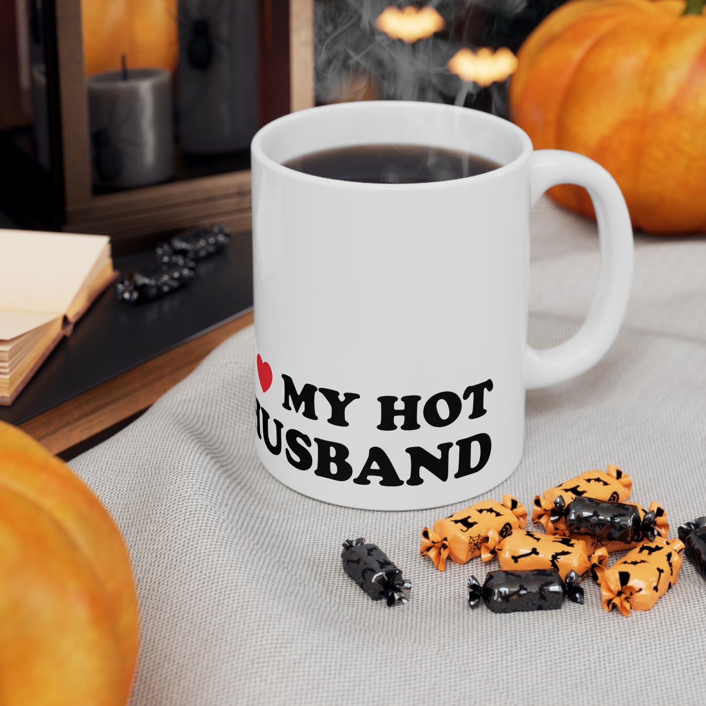 I Love My Hot Husband Ceramic Mug 11oz