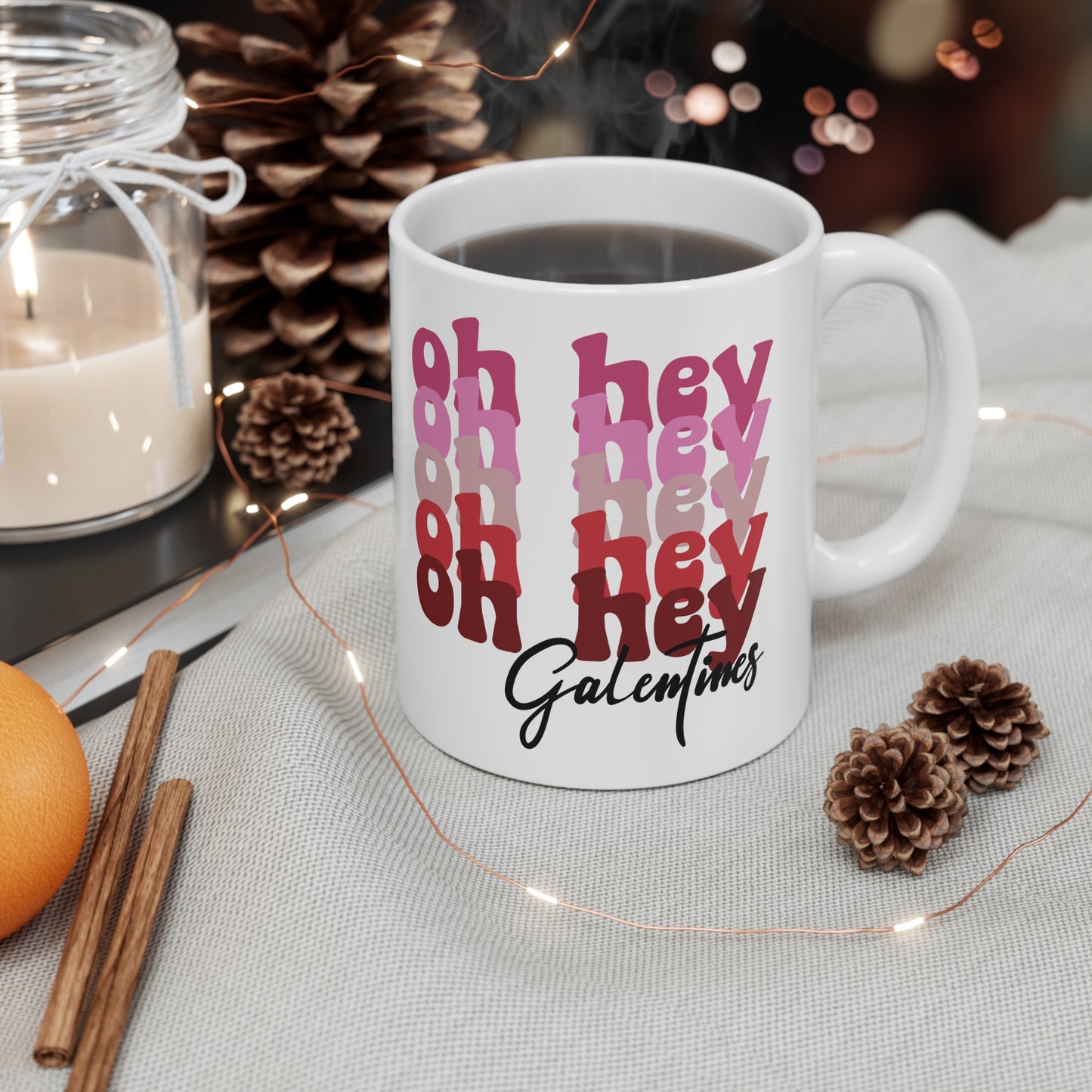 Oh Hey Galentines Ceramic Mug 11oz