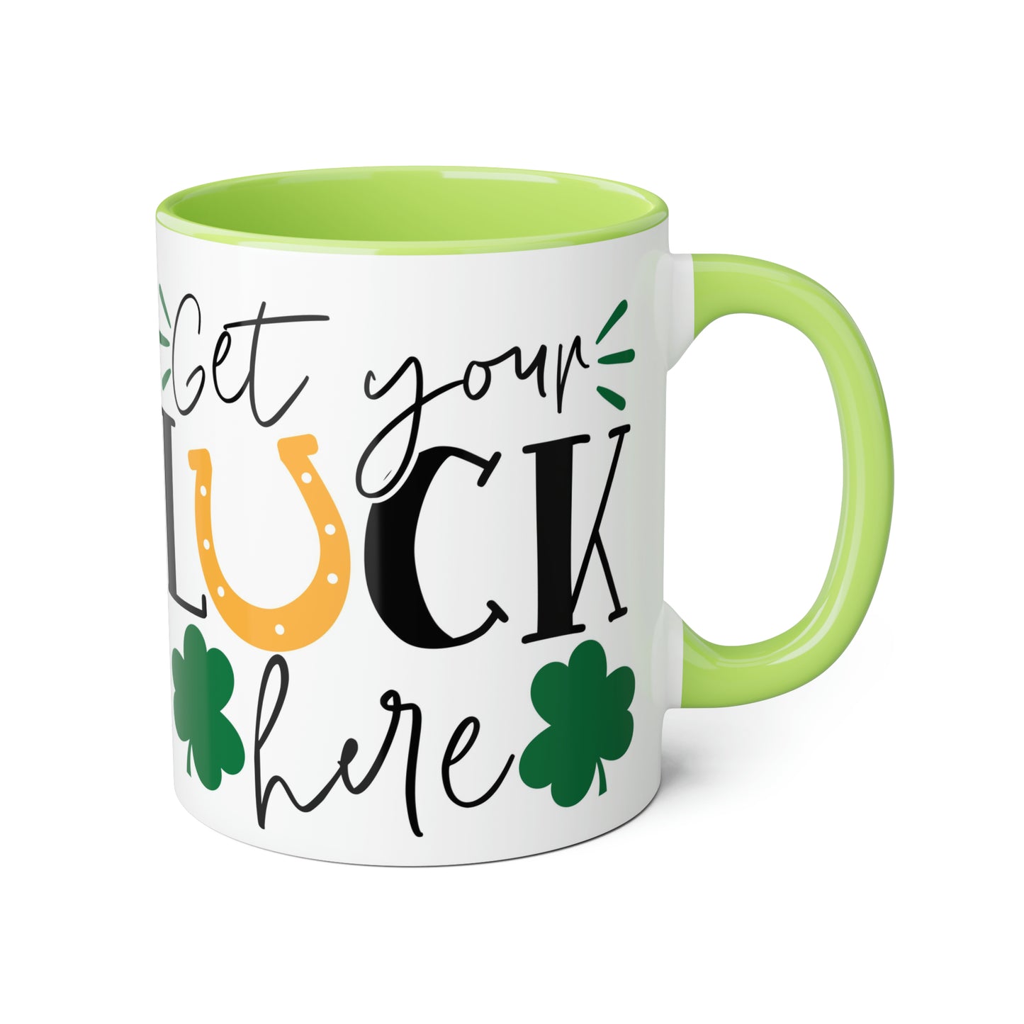 Get Your Luck Here 11oz Mug