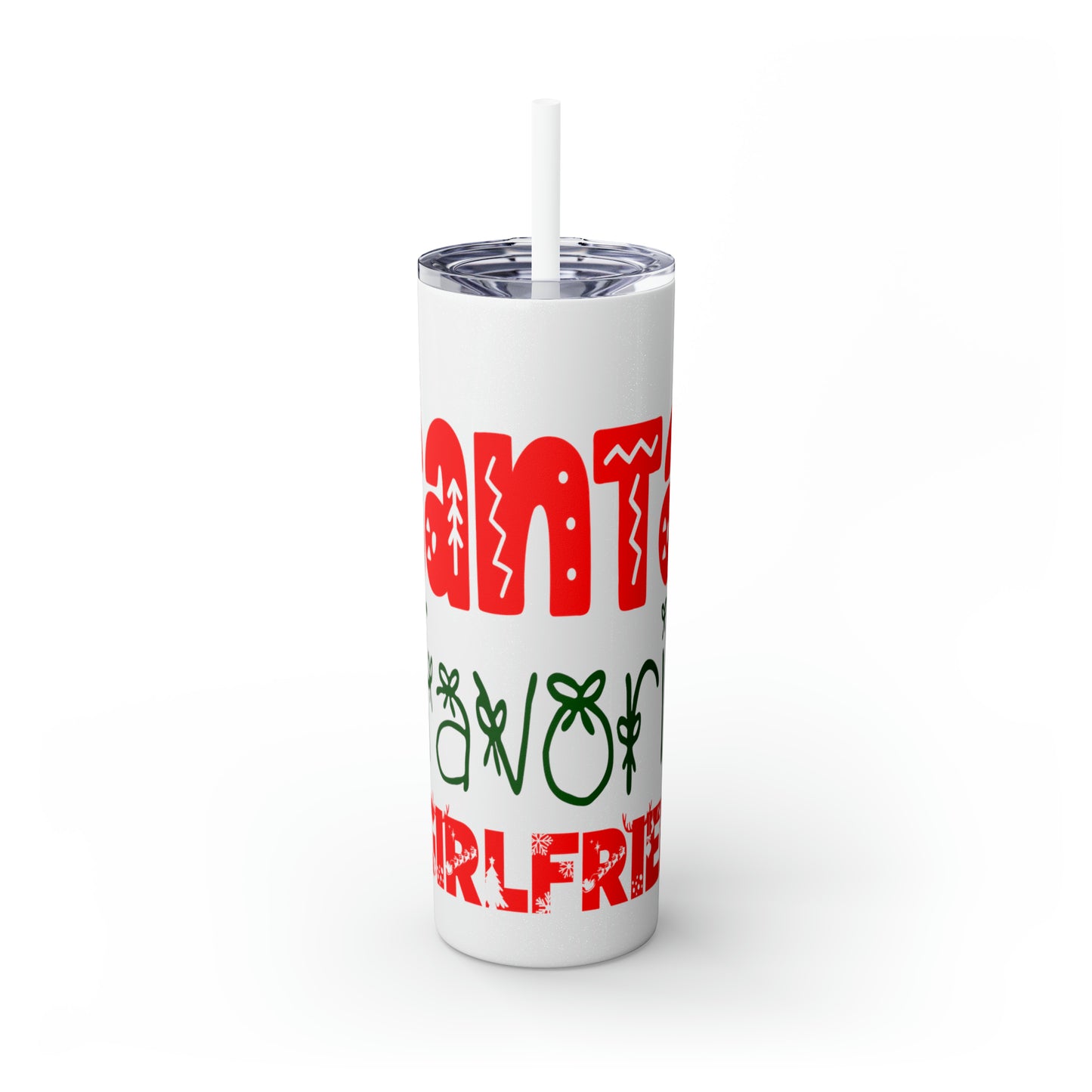 Santa's Favorite Girlfriend Skinny Tumbler with Straw, 20oz