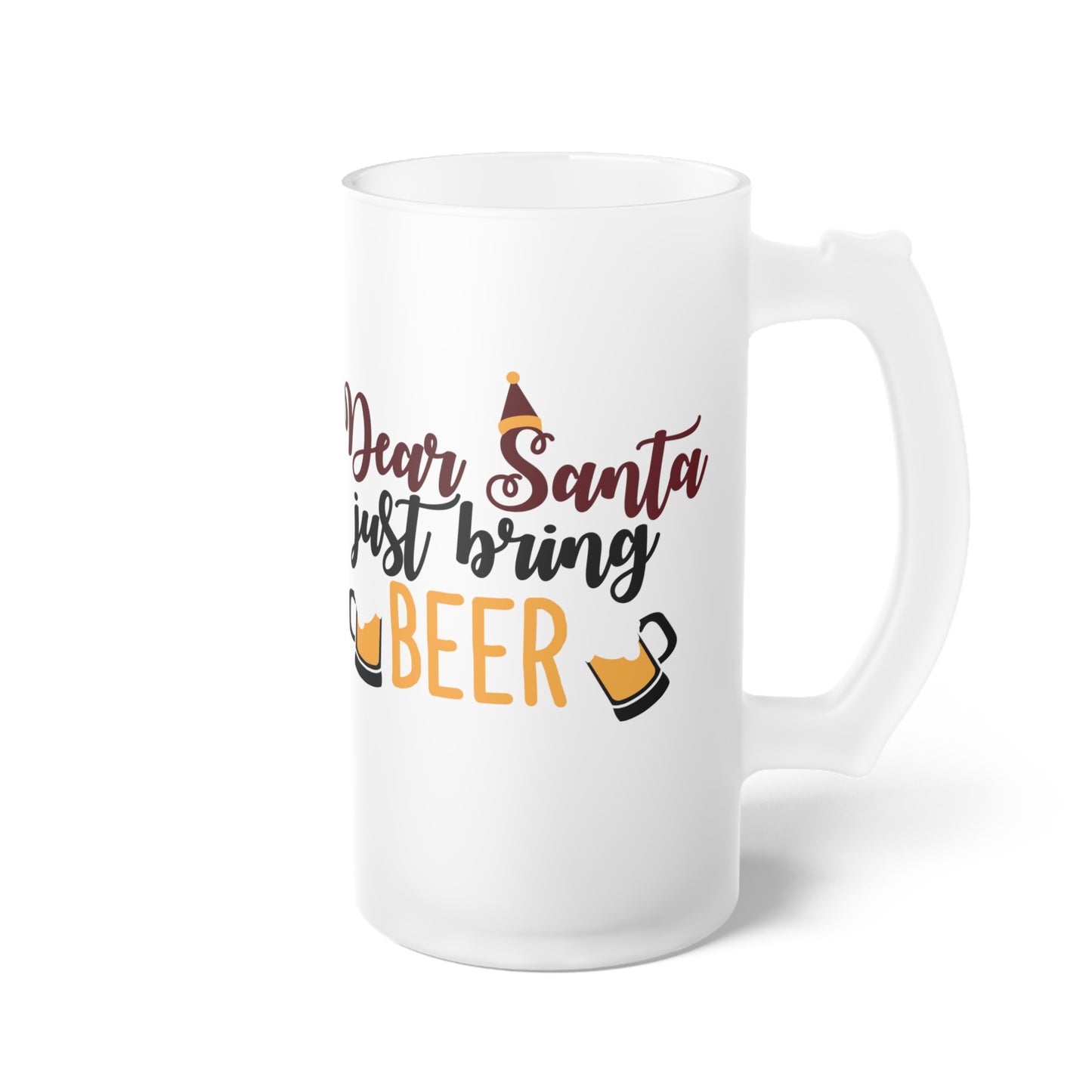 Dear Santa Just Bring Beer Frosted Glass Beer Mug