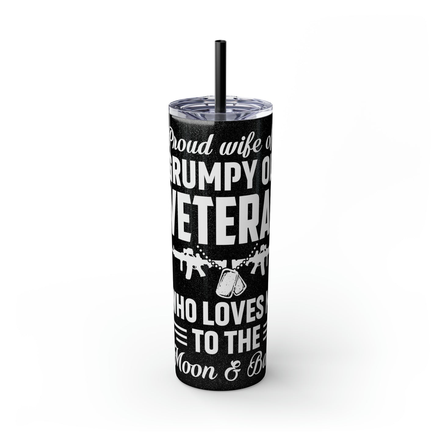 Proud Wife of a Grumpy Old Veteran Skinny Tumbler with Straw, 20oz