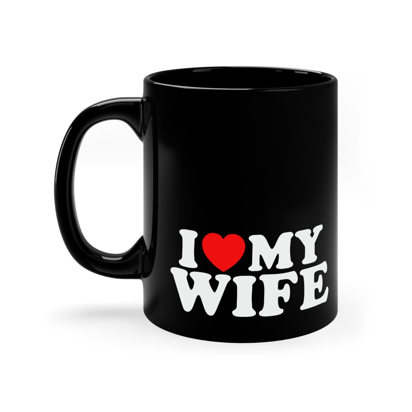 I Love My Wife 11oz Black Mug