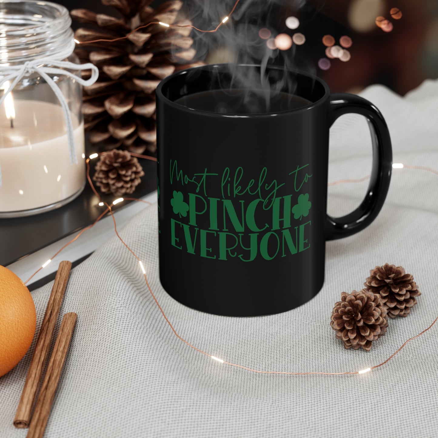 Most Likely To Pinch Everyone 11oz Black Mug