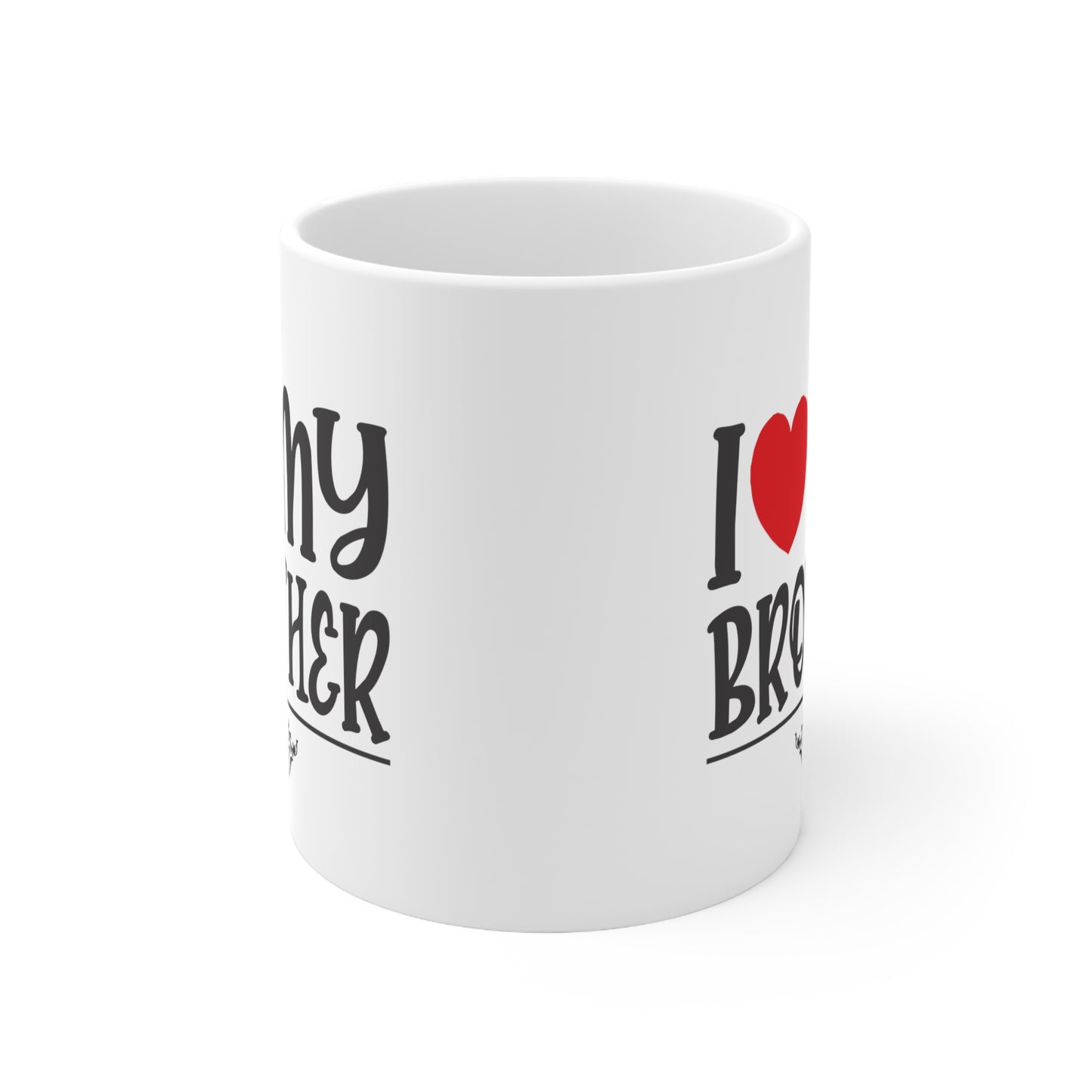I Love My Brother Ceramic Mug 11oz