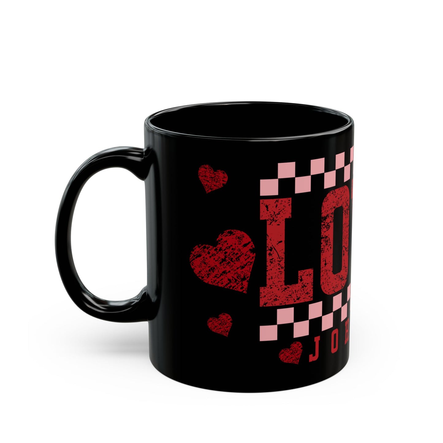 Loved John 3:16 Black Coffee Mug , John 3 16 Mug, Valentines Day Gift, Ultimate Love Coffee Cup, Gift for Valentines Day, Valentines Mug, Black Mug (11oz, 15oz)