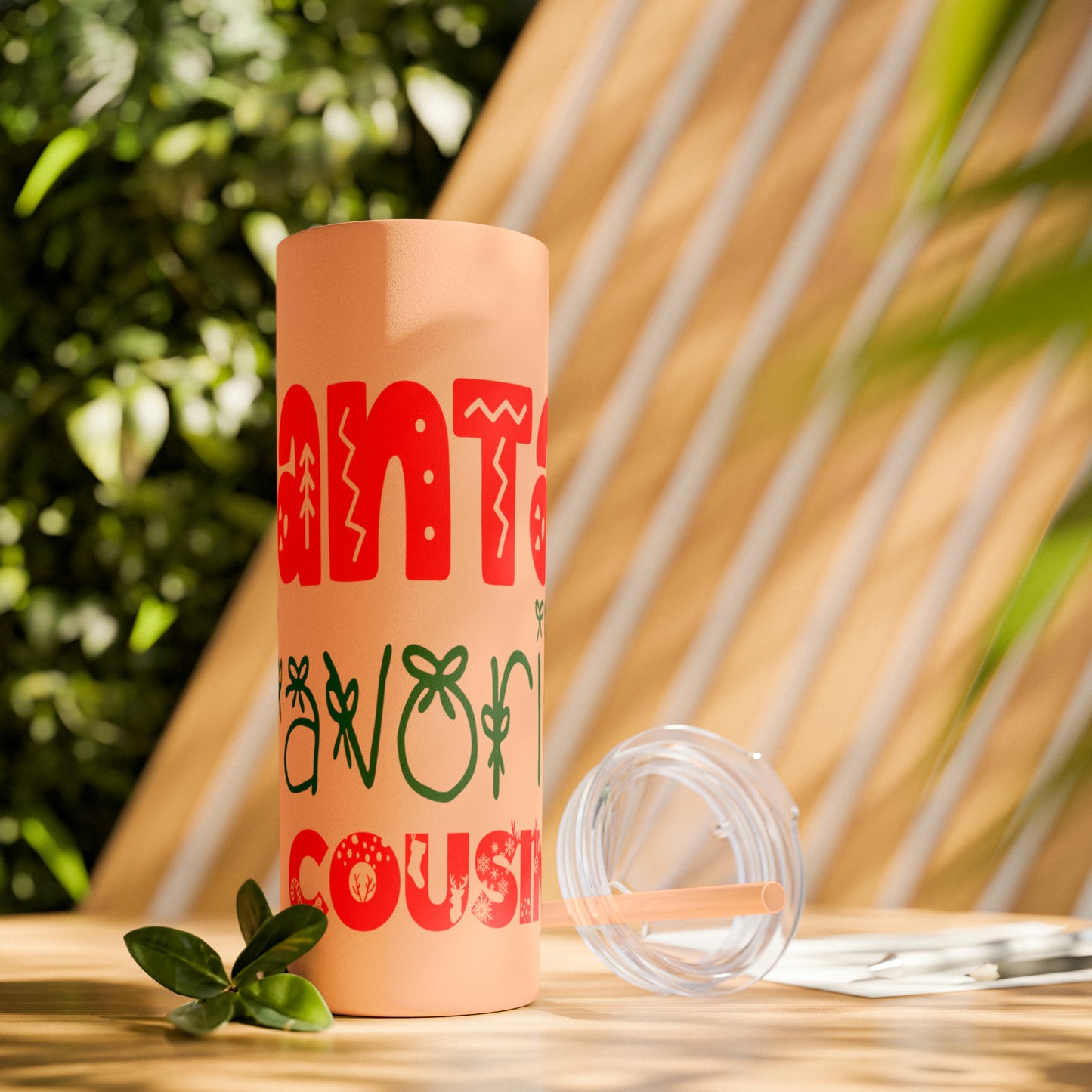 Santa's Favorite Cousin Skinny Tumbler with Straw, 20oz