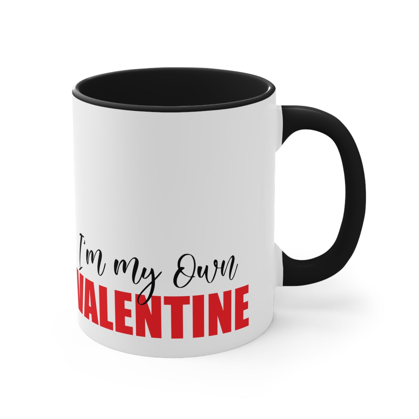 I'm My Own Valentine Accent Coffee Mug, 11oz