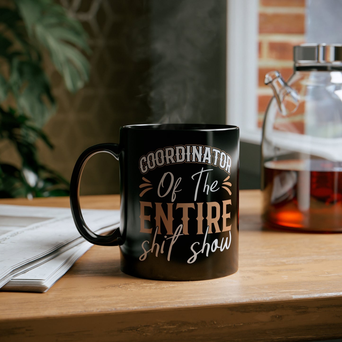 Coordinator of the Entire Shit Show 11oz Black Mug