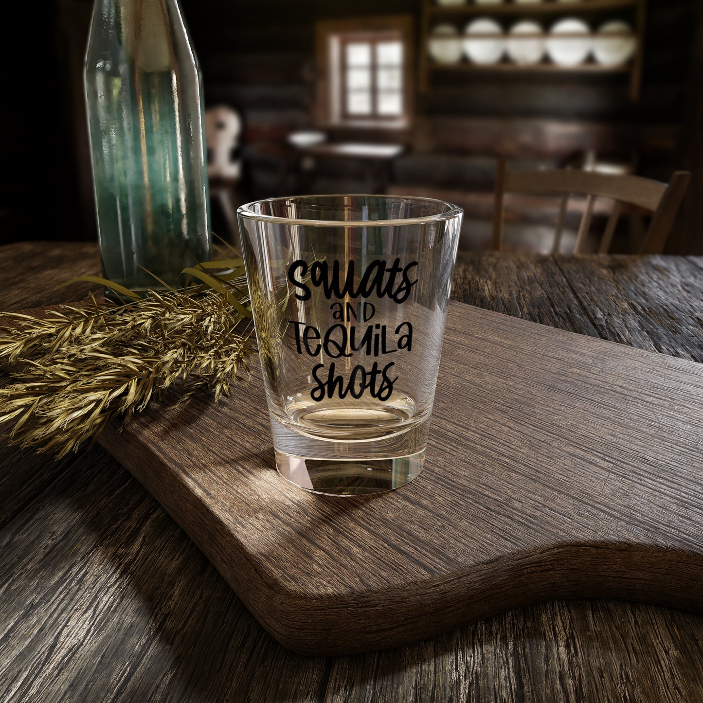 Squats & Tequila Shots Shot Glass 1.5oz