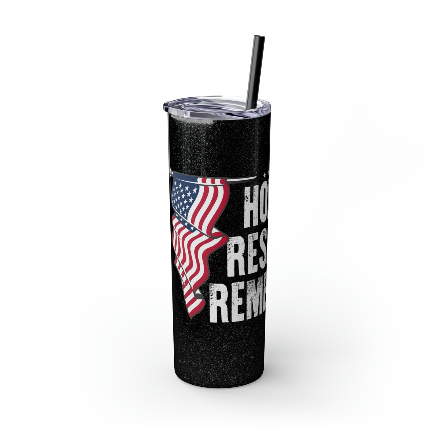 Honour Respect Remember Veterans Day Skinny Tumbler with Straw, 20oz