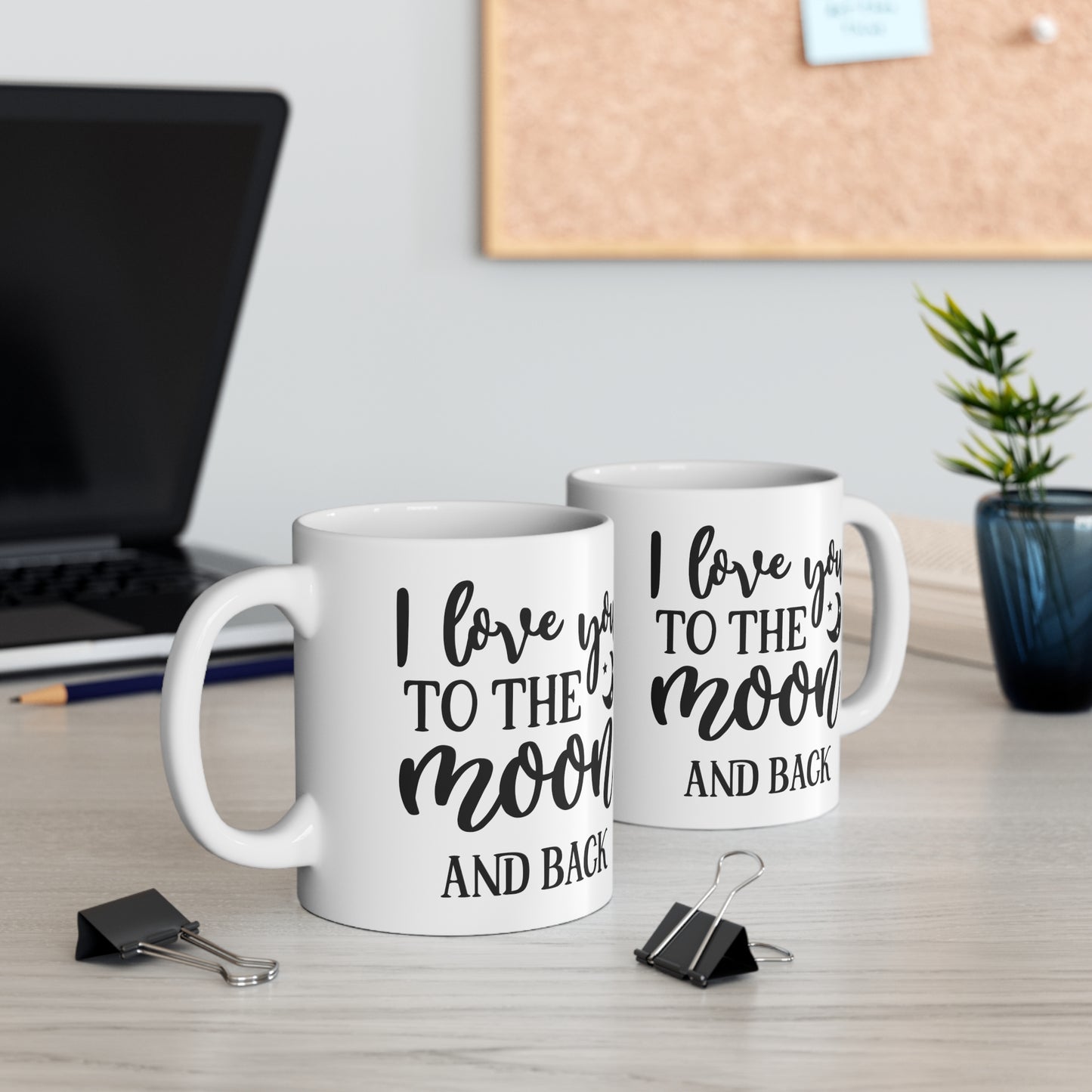 I Love You To The Moon & Back Ceramic Mug 11oz