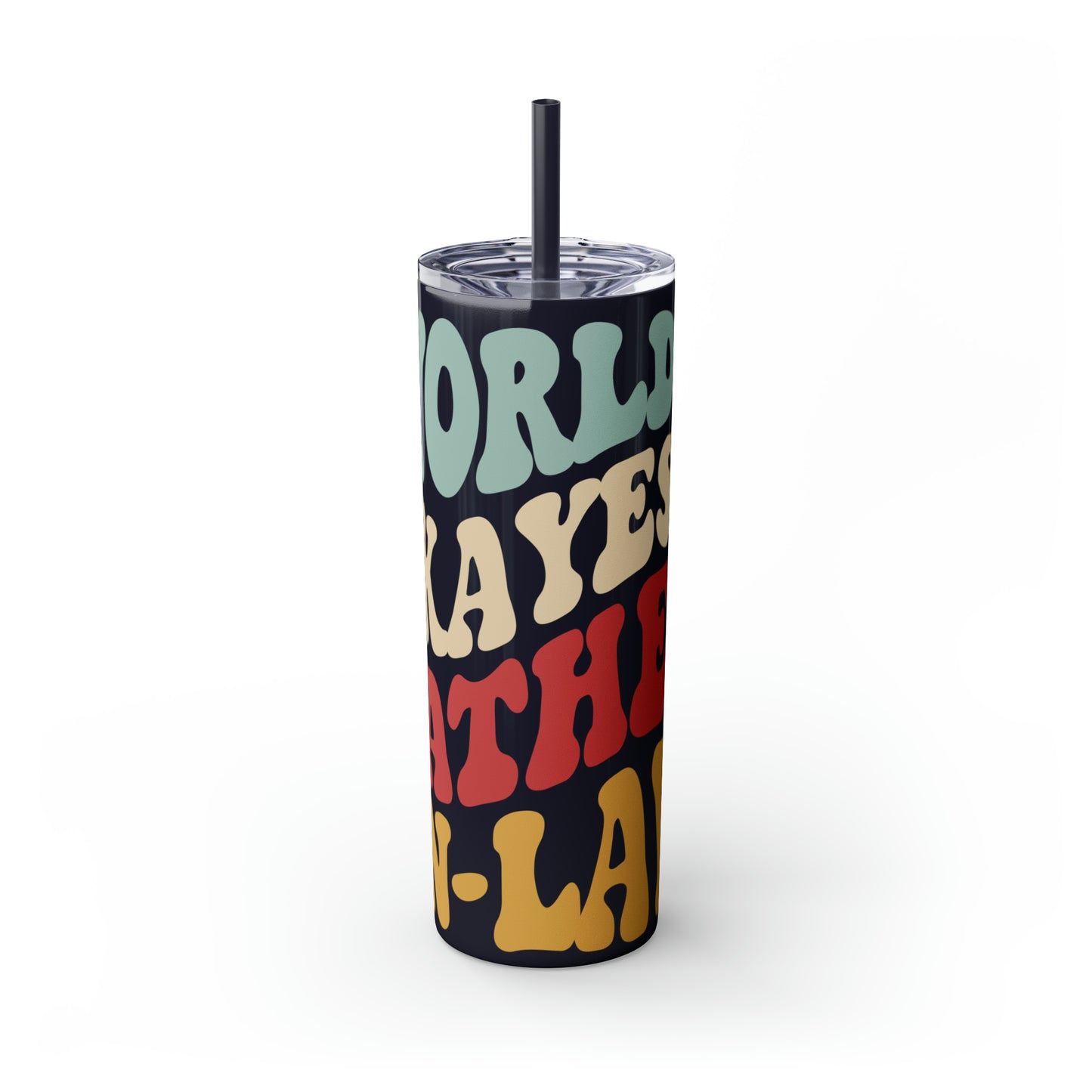 World's Greatest Okayest Father-In-Law Skinny Tumbler with Straw, 20oz