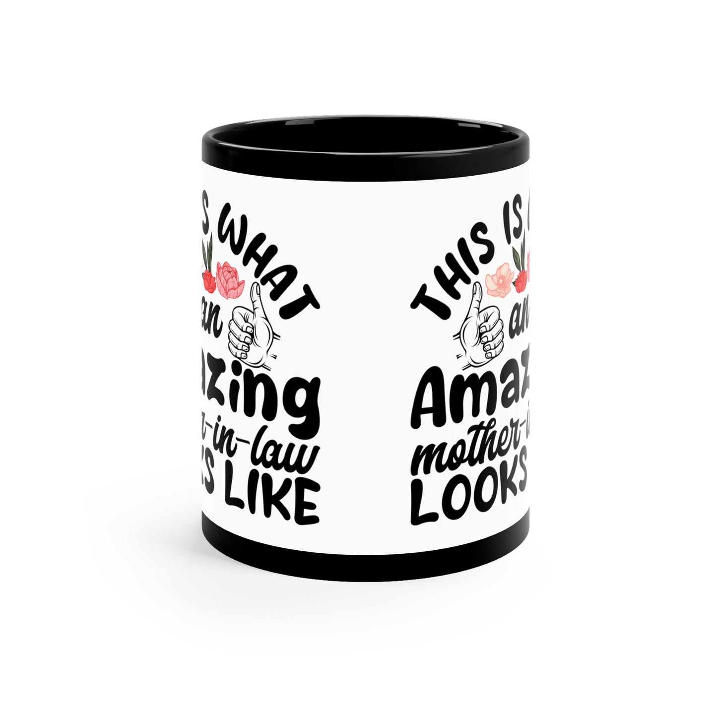 This is What an Amazing Mother-In-Law Looks Like 11oz Black Mug
