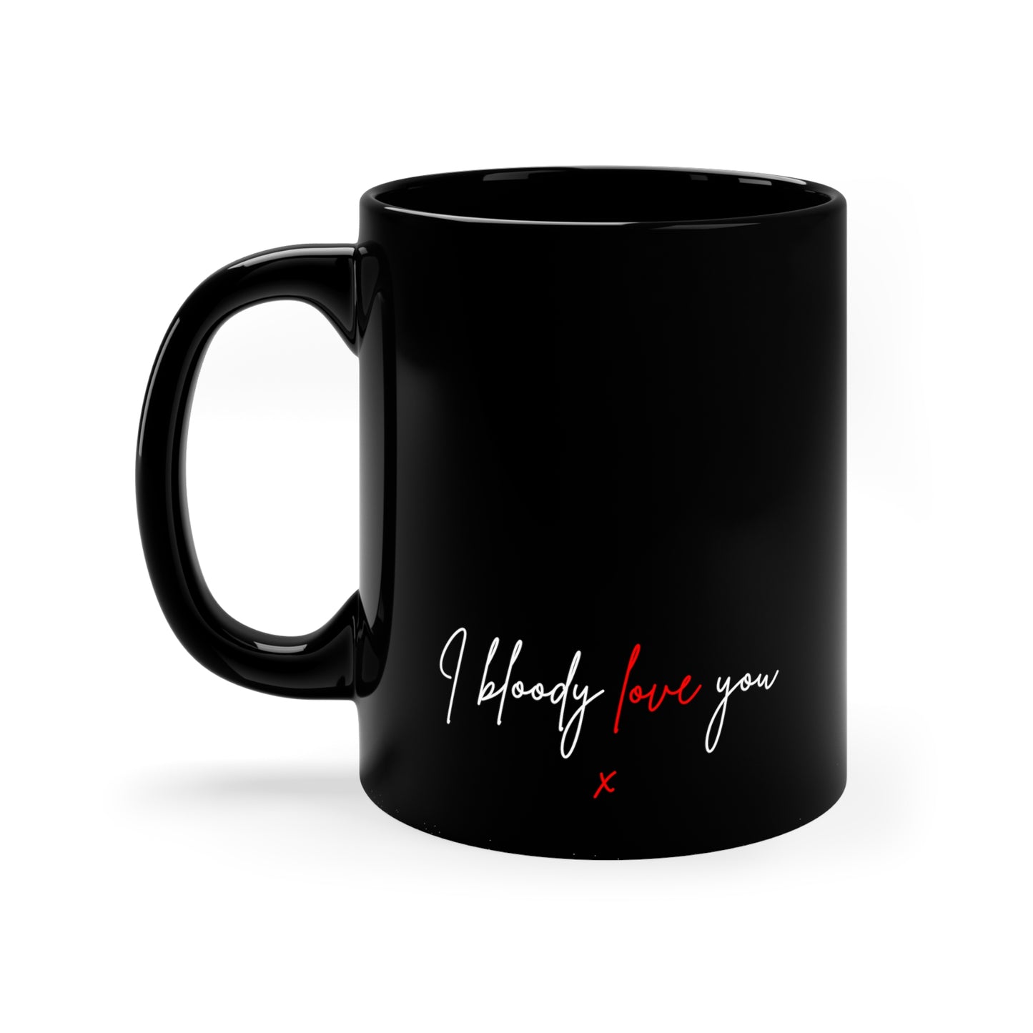 I Bloody Love You 11oz Black Mug