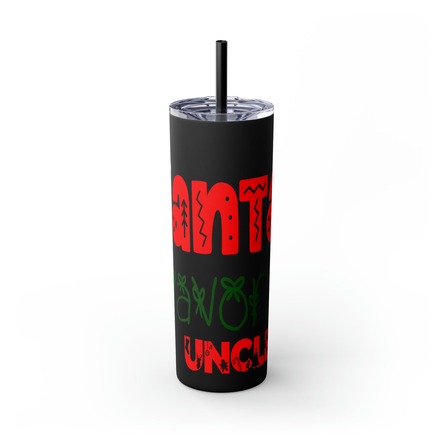 Santa's Favorite Uncle Skinny Tumbler with Straw, 20oz