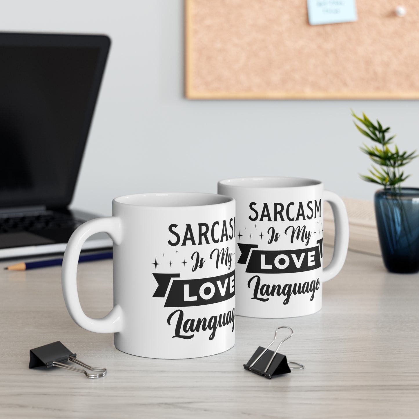 Sarcasm is My Love Language Ceramic Mug 11oz