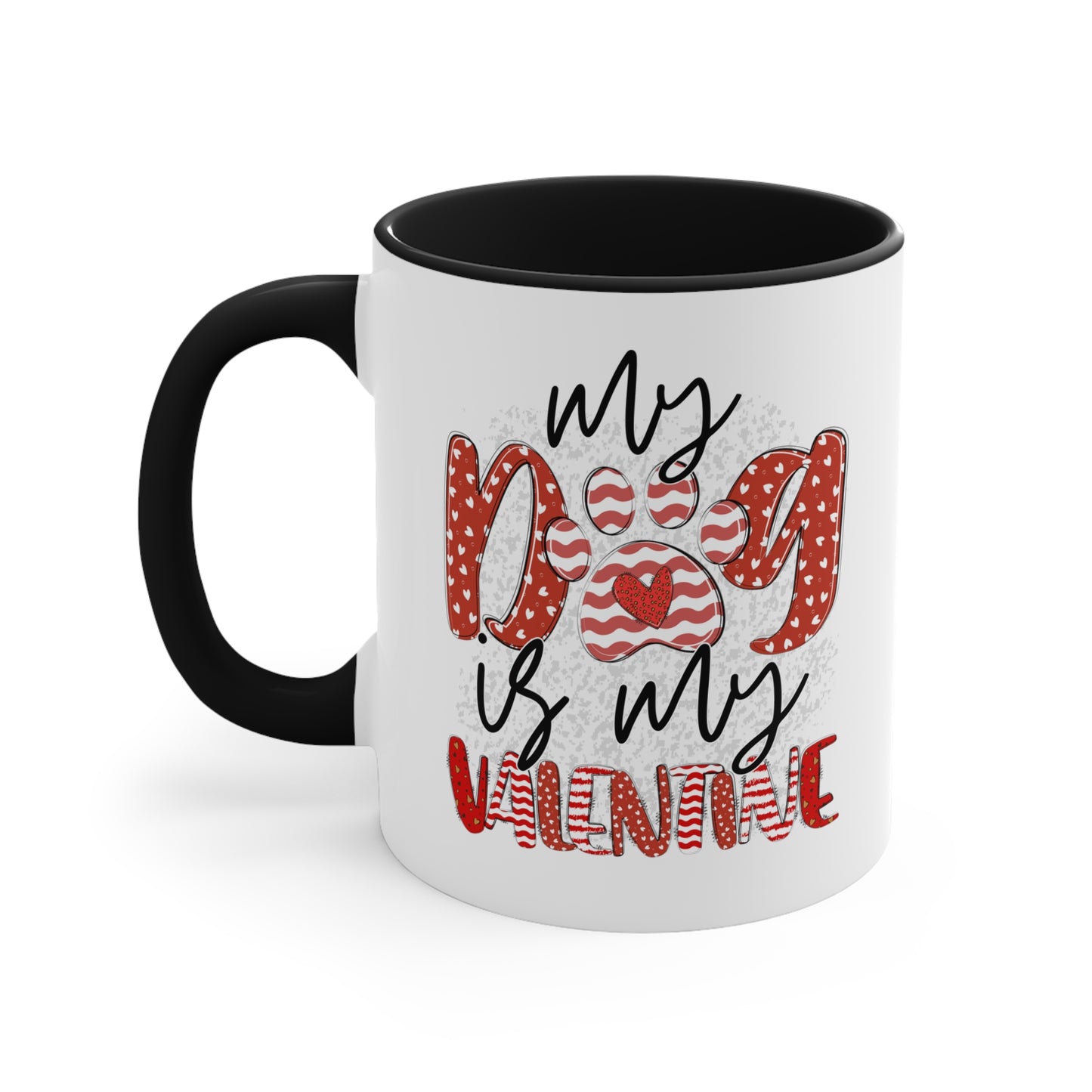 My Dog Is My Valentine Accent Coffee Mug, 11oz