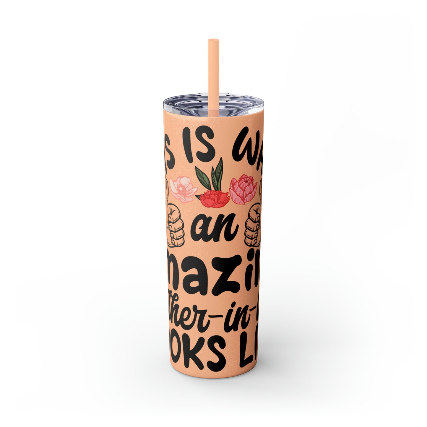 This is What an Amazing Mother-In-Law Looks Like Skinny Tumbler with Straw, 20oz