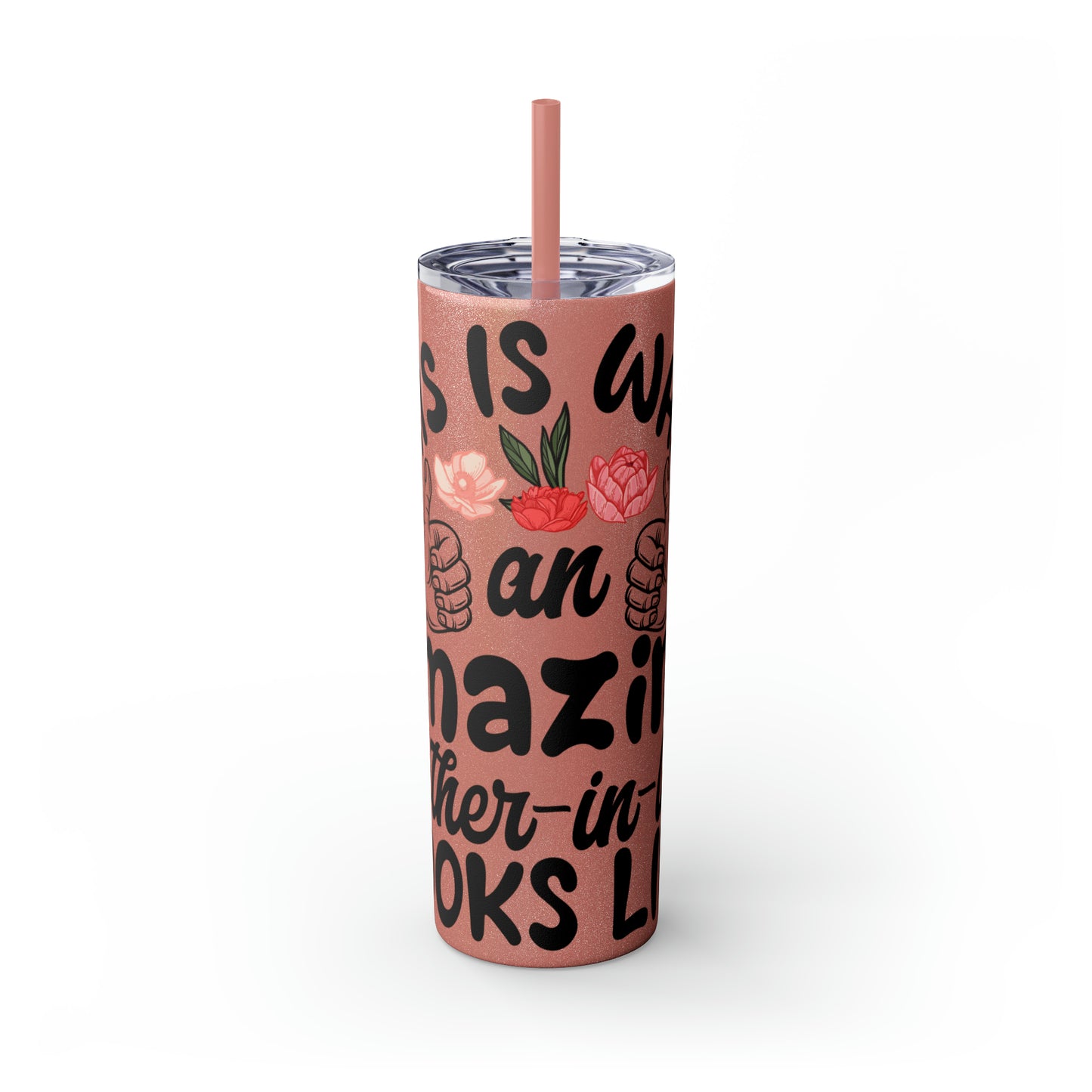 This is What an Amazing Mother-In-Law Looks Like Skinny Tumbler with Straw, 20oz