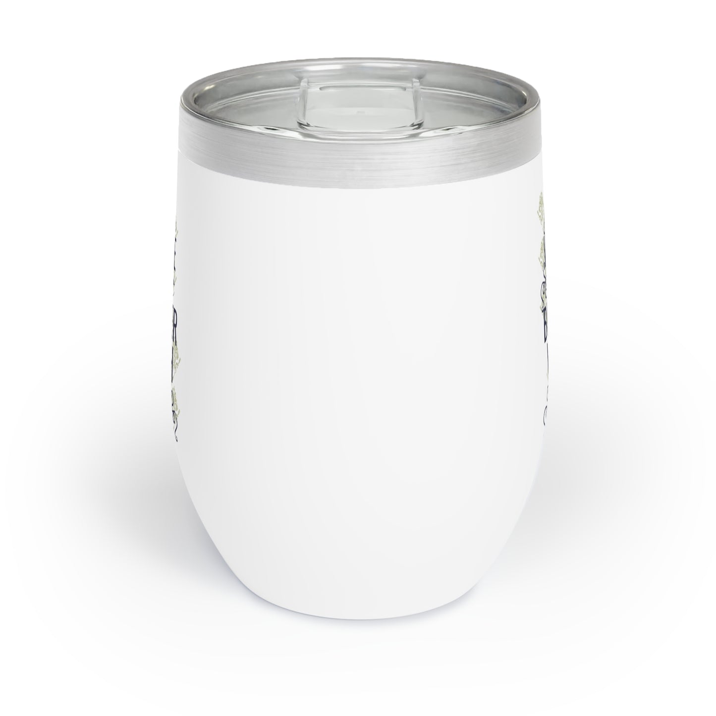 Like Wine I Get Better With Age Chill Wine Tumbler