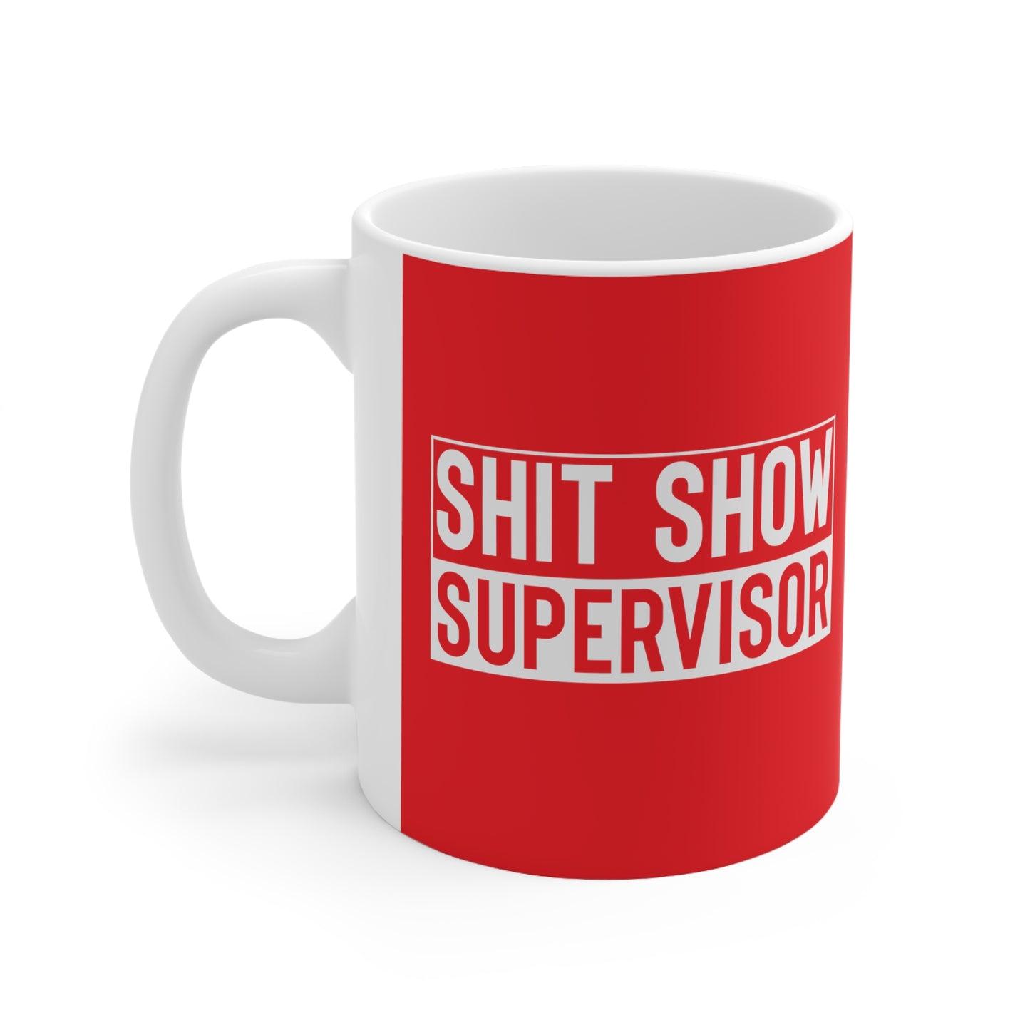 Shitshow Supervisor Ceramic Mug 11oz