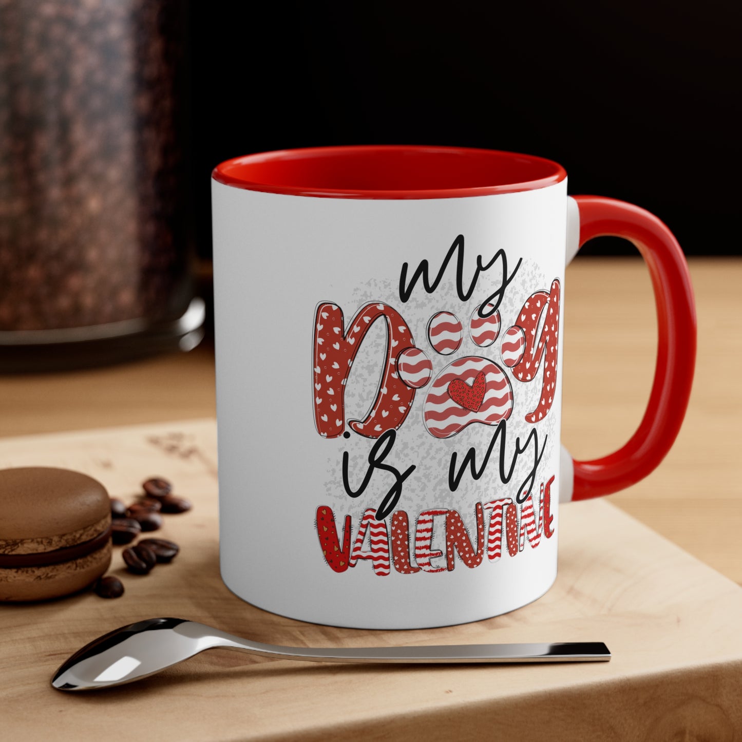 My Dog Is My Valentine Accent Coffee Mug, 11oz