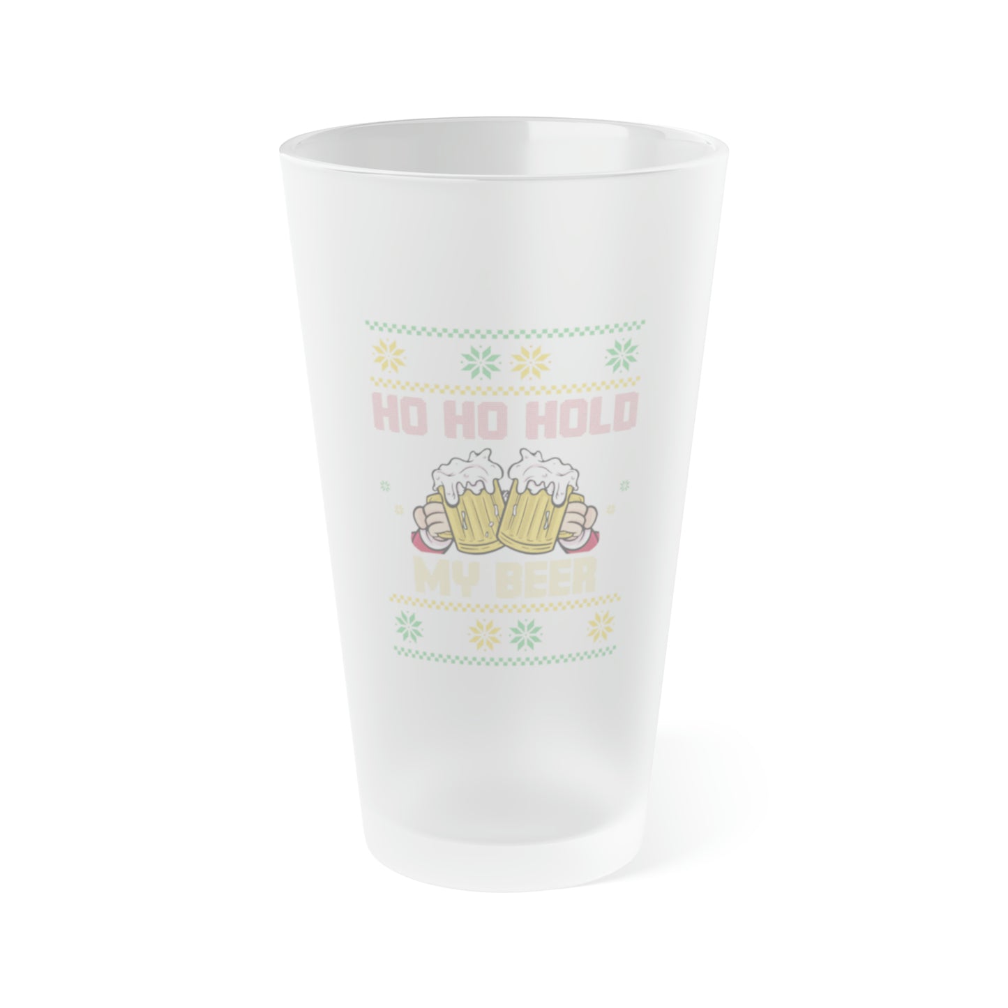 Ho Ho Hold My Beer Frosted Pint Glass, 16oz