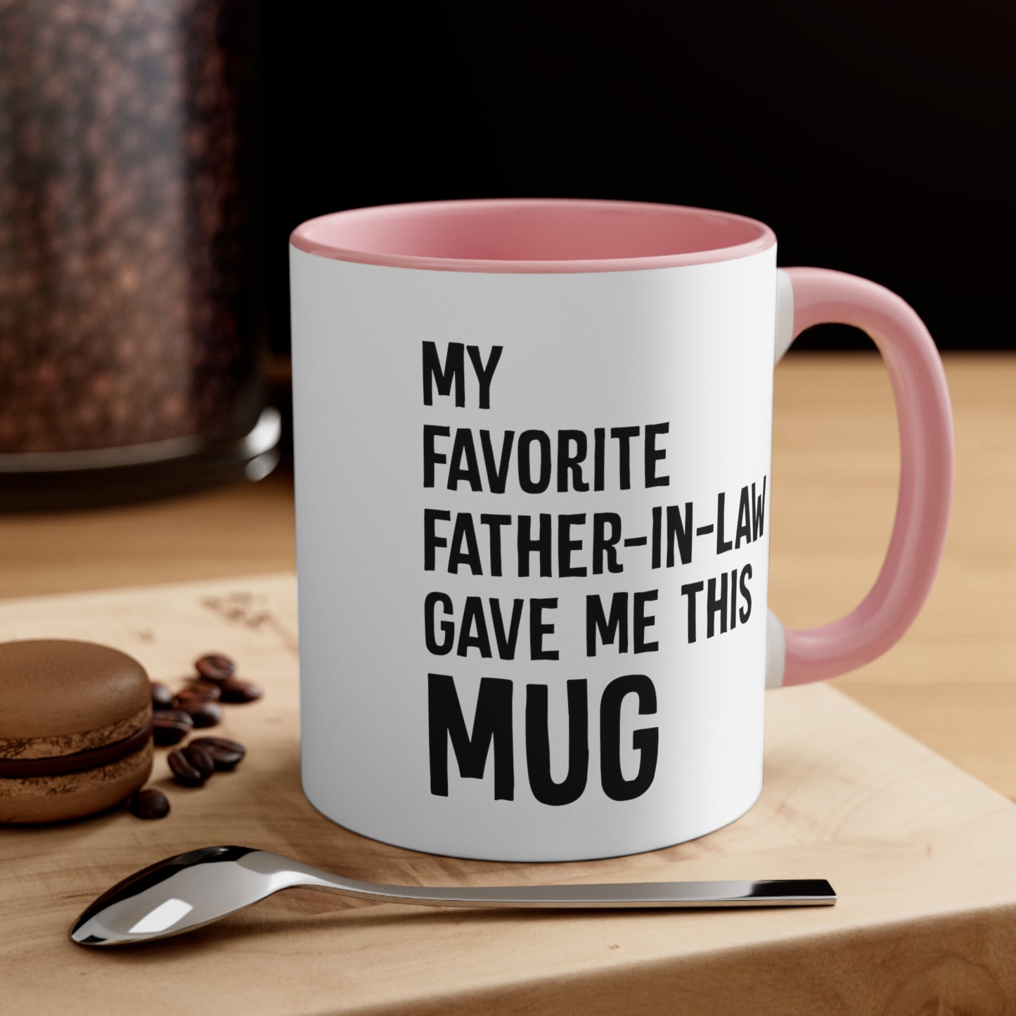 My Favorite Father-In-Law Gave Me This Mug Accent Coffee Mug, 11oz