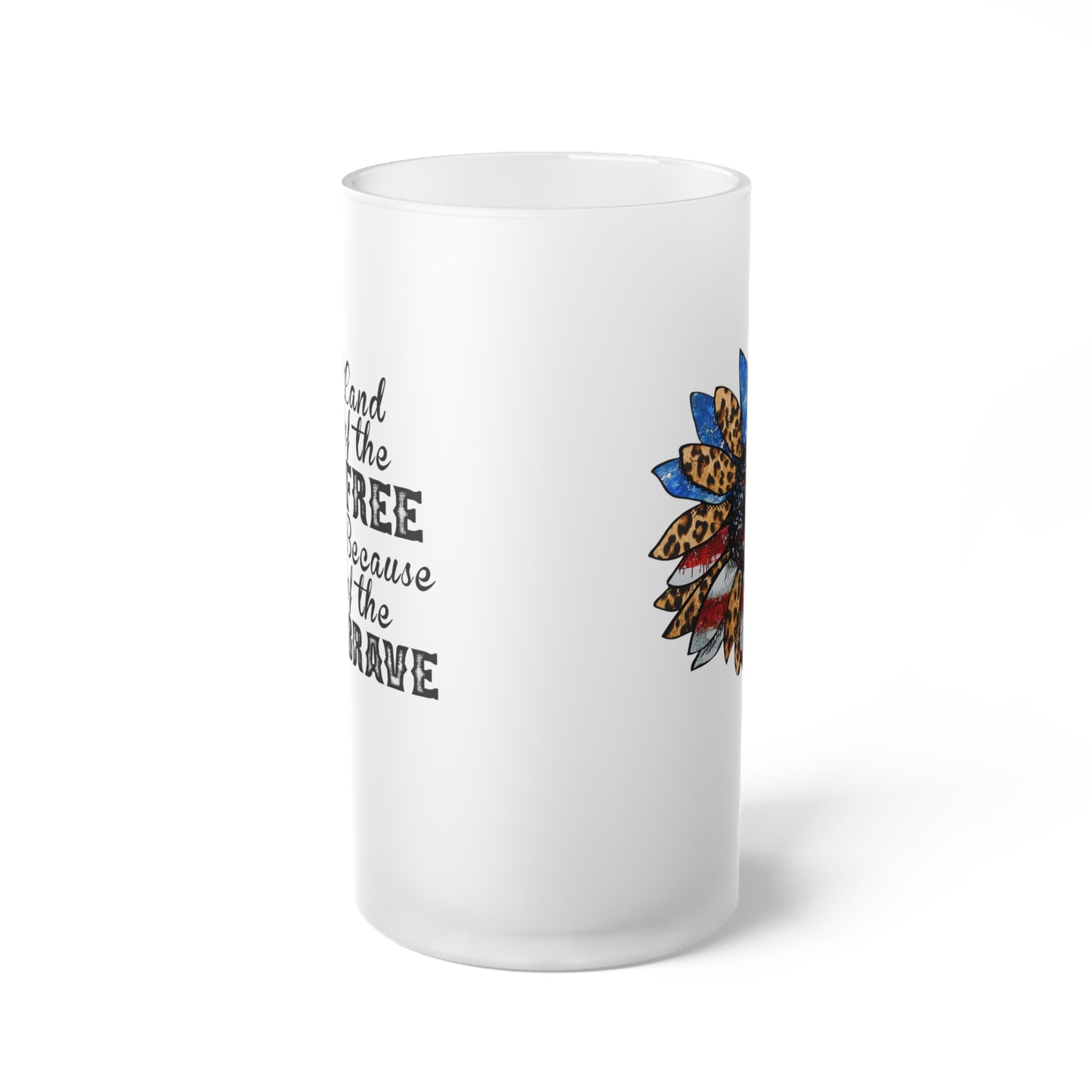Land of The Free Because of the Brave Frosted Glass Beer Mug