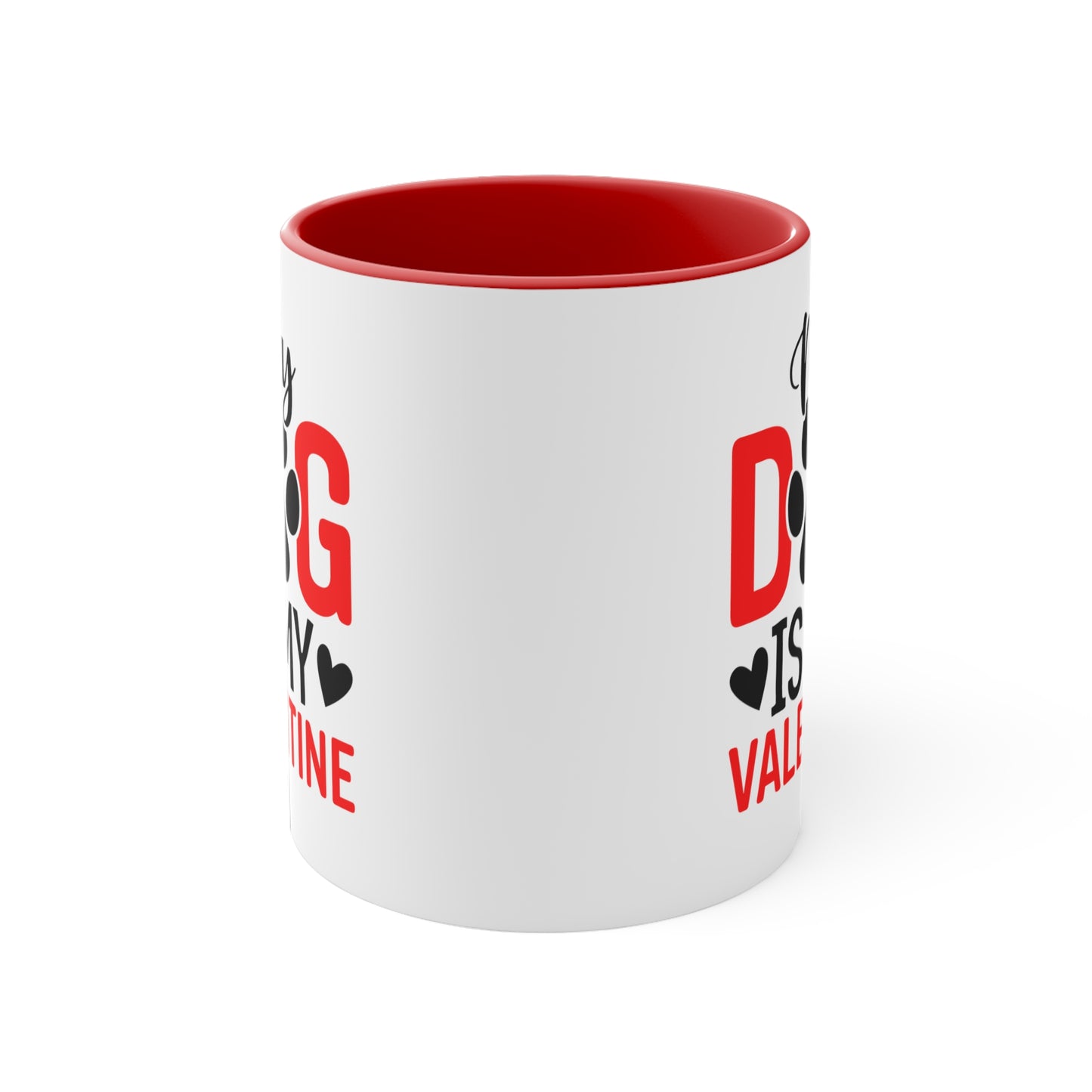 My Dog Is My Valentine Accent Coffee Mug, 11oz