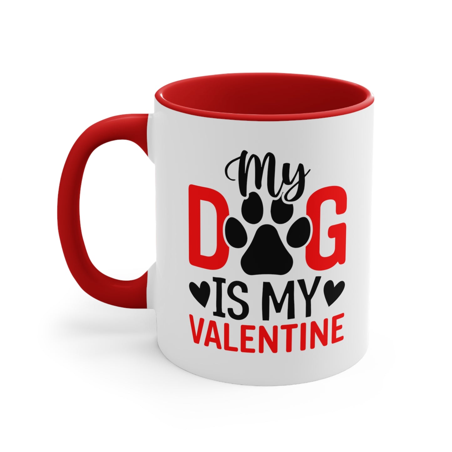 My Dog Is My Valentine Accent Coffee Mug, 11oz