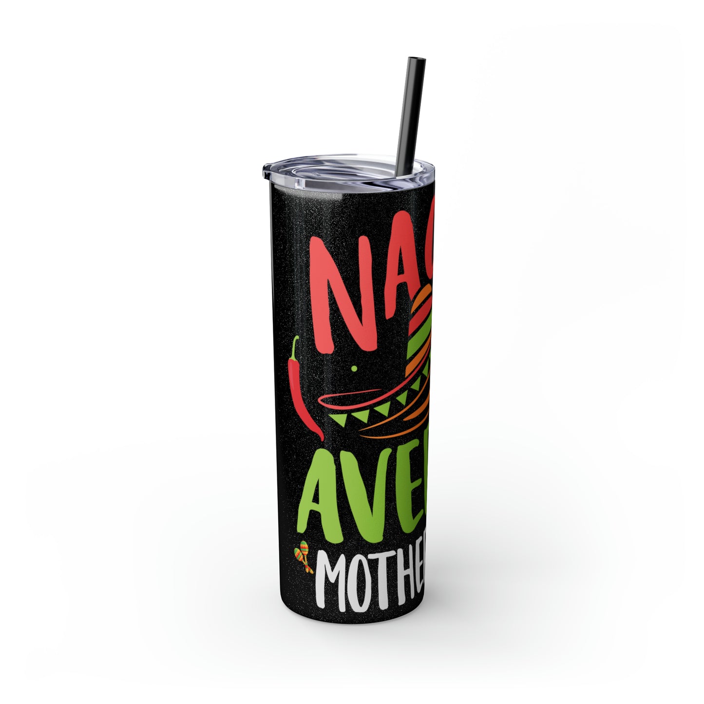 Nacho Average Mother-In-Law Skinny Tumbler with Straw, 20oz